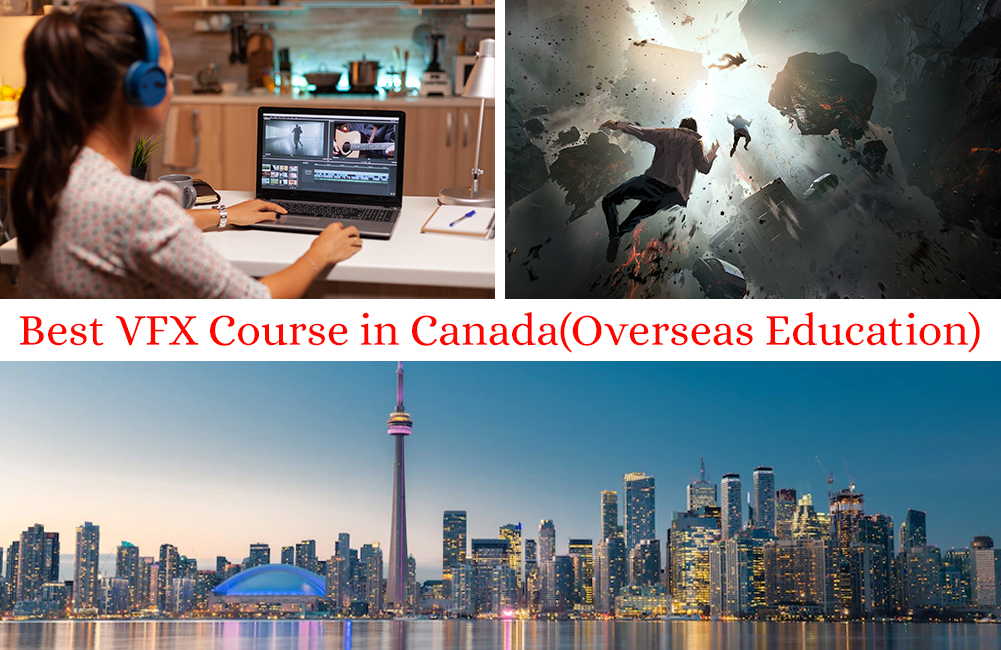 Best VFX Course in Canada (Overseas Education)